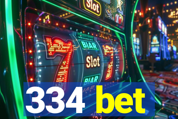 334 bet